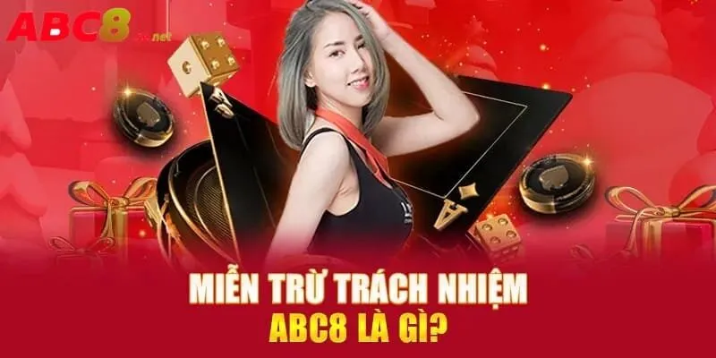 Miễn trừ trách nhiệm là chính sách quan trọng được ABC8 đưa ra